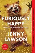 Furiously Happy: A Funny Book About Horrible Things (en Inglés)