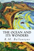 The Ocean and its Wonders (en Inglés)