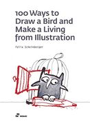 100 Ways to Draw a Bird and Make a Living From Illustration (en Inglés)