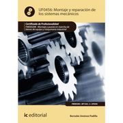 Montaje y Reparación de los Sistemas Mecánicos. Fmee0208 - Montaje y Puesta en Marcha de Bienes de Equipo y Maquinaria Industrial