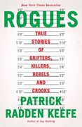 Rogues: True Stories of Grifters, Killers, Rebels and Crooks (en Inglés)