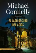 Lado oscuro del adiós, El - Michael Connelly - Patria