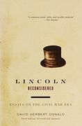 Lincoln Reconsidered: Essays on the Civil war era 