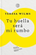Tu Huella Sera mi Rumbo