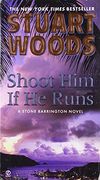 Shoot him if he Runs (Stone Barrington Novels) (en Inglés)