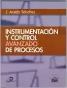 Instrumentación y Control Avanzado de Procesos (in Spanish)