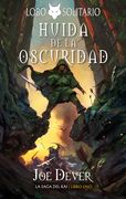 LOBO SOLITARIO 1 HUIDA DE LA OSCURIDAD