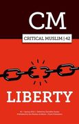 Critical Muslim 42: Liberty