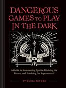 Dangerous Games to Play in the Dark (en Inglés)