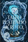Un tallo plateado y roto (in Spanish)
