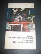 Caray lo que sabe esta chica - Yo quiero que tu me engañes (in Spanish)