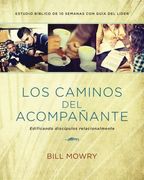 Los Caminos del Acompañante: Edificando Discípulos Relacionalmente