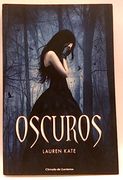 Oscuros.
