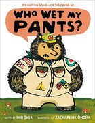 Who wet my Pants? 