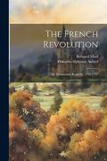 The French Revolution: The Democratic Republic, 1792-1797 (en Inglés)