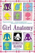 Girl Anatomy: A Novel (en Inglés)