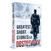 Greatest Short Stories of Dostoevsky (en Inglés)