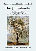 Die Judenbuche: Ein Sittengemälde aus dem Gebirgichten Westfalen (in German)