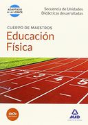Cuerpo de Maestros Educaciã³N Fã­Sica. Secuencia de Unidades Didacticas Desarrolladas