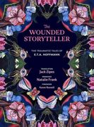 The Wounded Storyteller: The Traumatic Tales of e. Th A. Hoffmann (en Inglés)