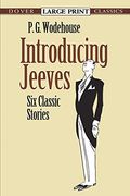 Introducing Jeeves: Six Classic Stories (Dover Large Print Classics)