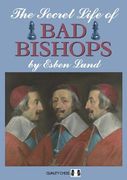The Secret Life of Bad Bishops (en Inglés)