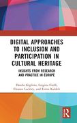 Digital Approaches to Inclusion and Participation in Cultural Heritage (en Inglés)