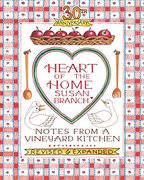 Heart of the Home: Notes from a Vineyard Kitchen 30th Anniversary Edition (en Inglés)