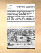 baron munchausen's narrative of his marvellous travels and campaigns in russia humbly dedicated and recommended to country gentlemen: and, if they ple