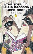The Totally Ninja Raccoon Joke Book 