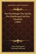 Zur Psychologie Der Sunde, Der Bekehrung Und Des Glaubens (1890) (en Alemán)