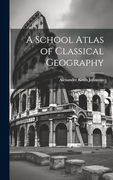 A School Atlas of Classical Geography (en Inglés)