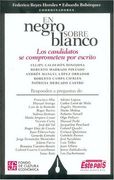 En Negro Sobre Blanco. Los Candidatos se Comprometen por Escrito