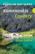 Popular day Hikes: Kananaskis Country – 2nd Edition (en Inglés)