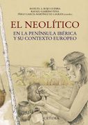 Neolítico En La Peninsula Iberica Y Su Contexto, El