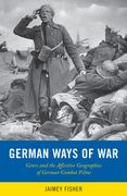 German Ways of War: The Affective Geographies and Generic Transformations of German War Films (en Inglés)