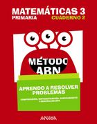 Matemáticas 3. Método Abn. Aprendo A Resolver Problemas 2. (in Spanish)