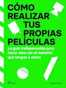 Como Realizar tus Propias Peliculas