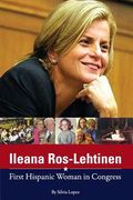 Ileana Ros-Lehtinen: First Hispanic Woman in Congress (en Inglés)