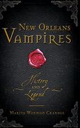 New Orleans Vampires: History and Legend (en Inglés)