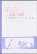 Ejercicio de las profesiones liberales y responsabilidad civil