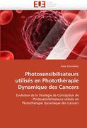 Photosensibilisateurs Utilises En Phototherapie Dynamique Des Cancers