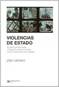 Violencias de Estado. La Guerra Antiterrorista y la Guerra Contra el Crimen Como Medios de Control Global (in Spanish)