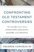 Confronting old Testament Controversies (en Inglés)