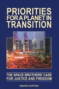 Priorities for a Planet in Transition the Space Brothers Case for Justice and Freedom (en Inglés)