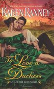To Love a Duchess: An all for Love Novel 
