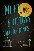Mi ex y Otras Maldiciones - Sterling, Erin - Titania