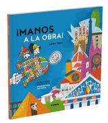 Manos a la Obra. Un Recorrido Ludico por la Historia de la Arquit Ectura (in Spanish)
