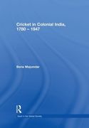 Cricket in Colonial India 1780 - 1947 (en Inglés)