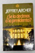 Se lo Decimos a la Presidenta? (2ª Ed. )
